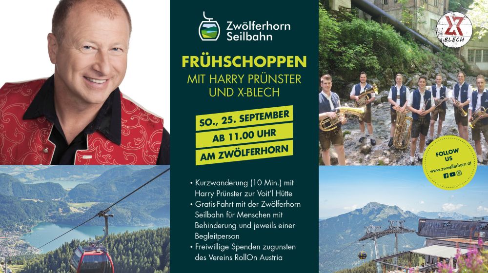 ABGESAGT !!!! 25.09.22 / 11.00 Uhr / Zwölferhorn: Harry Prünster und X-Blech, ein Frühschoppen für RollOn Austria